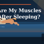 Why are my muscles sore after sleeping